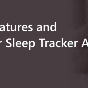 Sleep Trackers With App Integration
